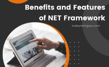 Understanding the Benefits and Features of .NET Framework